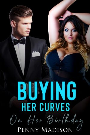 BUYING HER CURVES