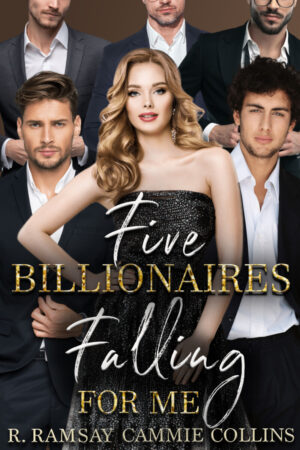 Five Billionaires Falling for Me