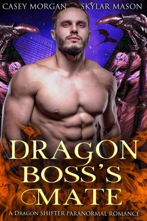 Dragon Boss's Mate Skylar and Casey book cover